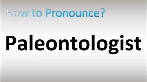 how to pronounce paleontology.